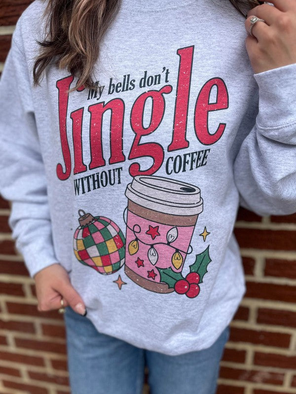 Plus Size Bells Don't Jingle Without Coffee Long Sleeve Sweatshirt