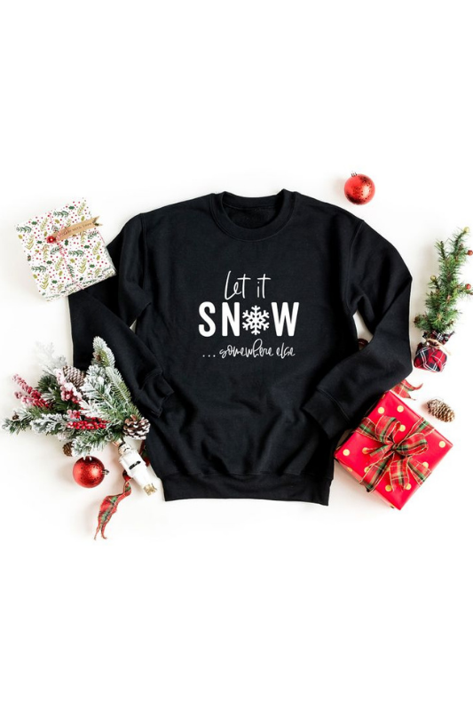 Let It Snow Somewhere Else Long Sleeved Navy Blue Holiday Sweatshirt Top